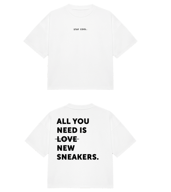 ALL YOU NEED IS NEW SNEAKERS